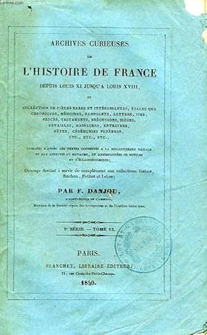 Imagen del vendedor de ARCHIVES CURIEUSES DE L'HISTOIRE DE FRANCE, DEPUIS LOUIS XI JUSQU'A LOUIS XVIII, 2e SERIE, TOME 12 a la venta por Le-Livre