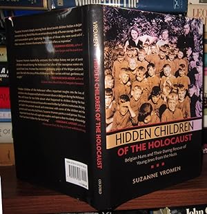 Image du vendeur pour HIDDEN CHILDREN OF THE HOLOCAUST Belgian Nuns and Their Daring Rescue of Young Jews from the Nazis mis en vente par Rare Book Cellar
