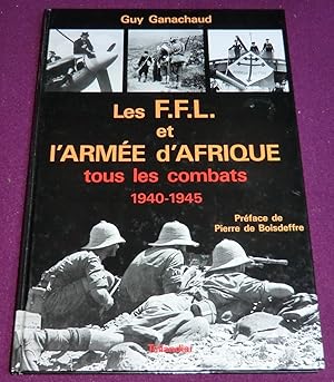 Seller image for LES F.F.L. ET L'ARMEE D'AFRIQUE - Tous les combats 1940-1945 for sale by LE BOUQUINISTE