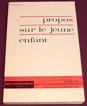 Seller image for PROPOS SUR LE JEUNE ENFANT for sale by LE BOUQUINISTE