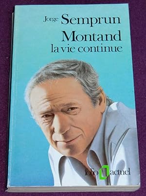 Image du vendeur pour MONTAND - La vie continue mis en vente par LE BOUQUINISTE