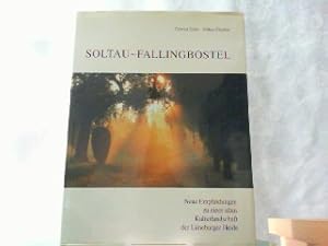 Seller image for Soltau-Fallingbostel. Neue Empfindungen zu einer alten Kulturlandschaft der Lneburger Heide. for sale by Antiquariat Ehbrecht - Preis inkl. MwSt.