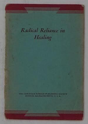 Imagen del vendedor de Radical Reliance in Healing a la venta por Faith In Print