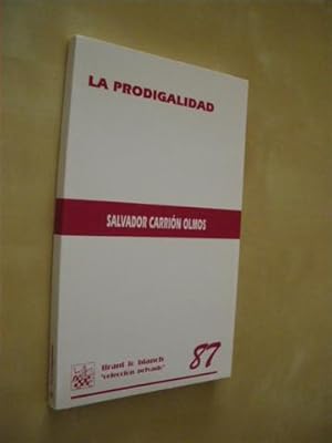 Seller image for LA PRODIGALIDAD for sale by LIBRERIA TORMOS