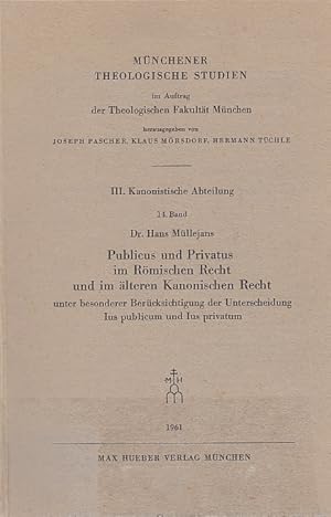 Immagine del venditore per Publicus und privatus im r�mischen Recht und im �lteren kanonischen Recht unter besonderer Ber�cksichtigung der Unterscheidung ius publicum und ius privatum / Hans M�llejans; M�nchener theologische Studien / 3 / Kanonistische Abteilung ; Bd. 14 venduto da Licus Media