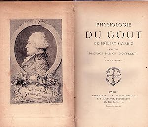 PHYSIOLOGIE DU GOUT. Avec une preface par Ch. Monselet. (2 tomes)