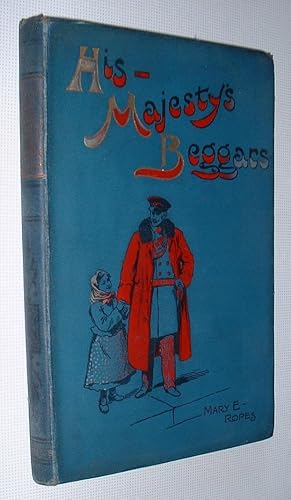 Image du vendeur pour His Majesty's Beggars mis en vente par Pauline Harries Books