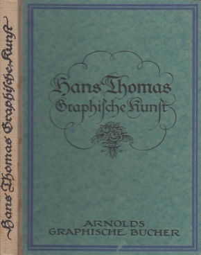 Seller image for Hans Thomas Graphische Kunst Arnolds Graphische Bcher. Erste Folge, Band 2 for sale by Leipziger Antiquariat