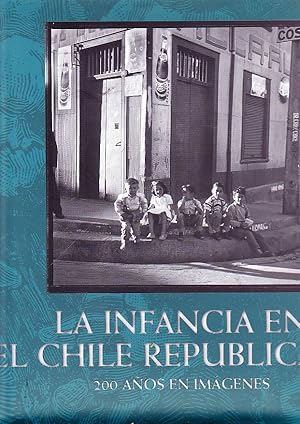 La Infancia en el Chile Republicano, 200 años en imágenes