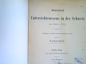 Bild des Verkufers fr Statistik des Unterrichtwesens in der Schweiz im Jahre 1871. zum Verkauf von books4less (Versandantiquariat Petra Gros GmbH & Co. KG)