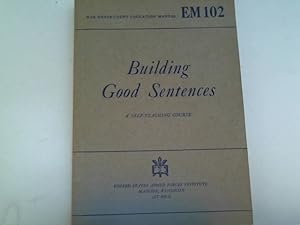 Building good sentences, a self-teaching course, war department education manual EM 102