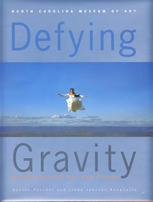 Bild des Verkufers fr Defying gravity. Contemporary art and flight. Blue Cross and Blue Shield of North Carolina presents November 2, 2003 - March 7, 2004. Vith contributions by Robert Wohl, Anne Collins Goodyear, and Laura M. Andr. North Carolina Museum of Art, Raleigh, North Carolina. zum Verkauf von Fundus-Online GbR Borkert Schwarz Zerfa