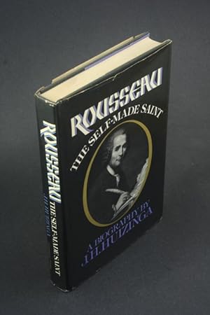 Image du vendeur pour Rousseau, the self-made saint. mis en vente par Steven Wolfe Books