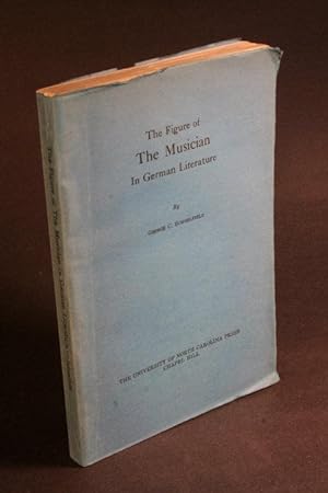 Seller image for The figure of the musician in German literature. for sale by Steven Wolfe Books