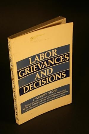 Imagen del vendedor de Labor grievances and decisions. Introduction by Joseph S. Murphy a la venta por Steven Wolfe Books