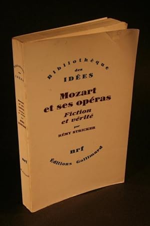 Bild des Verkufers fr Mozart et ses opras. Fiction et vrit. zum Verkauf von Steven Wolfe Books