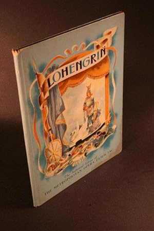 Seller image for Lohengrin. The Story of Wagner's Opera. Adapted by Robert Lawrence, illustrated by Alexandre Serebriakoff for sale by Steven Wolfe Books