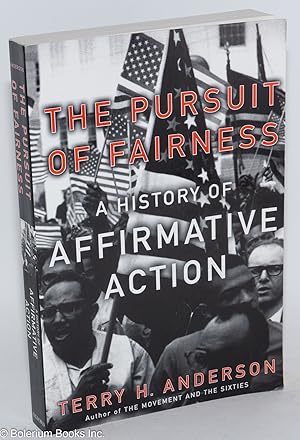 Imagen del vendedor de The pursuit of fairness. A history of affirmative action a la venta por Bolerium Books Inc.