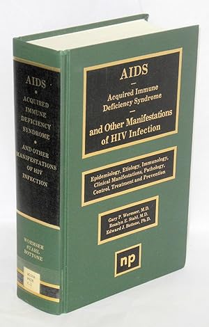 Bild des Verkufers fr AIDS - Acquired Immune Deficiency Syndrome - and other manifestations of HIV infections; epidemiology, etiology, immunology, clinical manifestations, pathology, control, treatment and prevention zum Verkauf von Bolerium Books Inc.