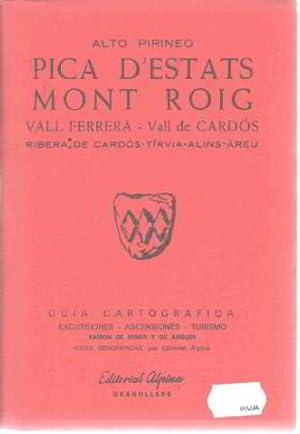 Seller image for Pica d'estats - mont roig - vall ferrera - vall de cardos - ribera de cardos - tirvia - alins - areu for sale by librairie philippe arnaiz