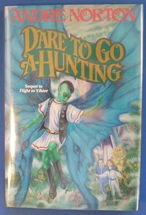 Dare to Go A-Hunting