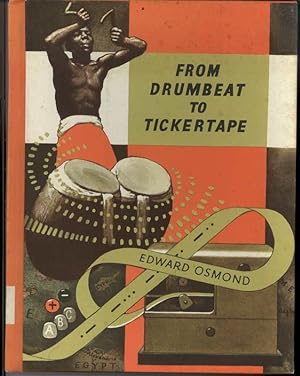 Seller image for FROM DRUMBEAT TO TICKERTAPE for sale by Windy Hill Books