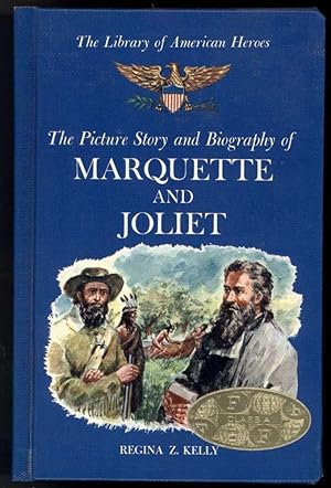 Seller image for THE PICTURE STORY AND BIOGRAPHY OF MARQUETTE AND JOLIET for sale by Windy Hill Books