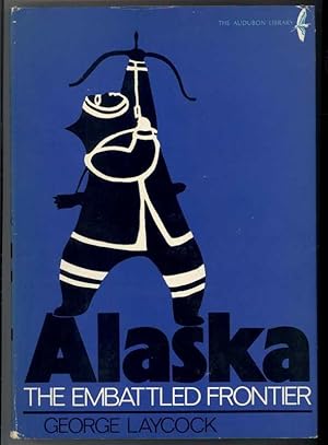 ALASKA The Embattled Frontier