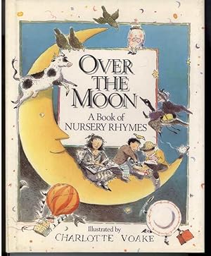 Immagine del venditore per OVER THE MOON A Book of Nursery Rhymes venduto da Windy Hill Books