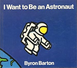 I WANT TO BE AN ASTRONAUT.