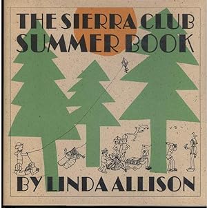 Immagine del venditore per THE SIERRA CLUB SUMMER BOOK venduto da Windy Hill Books