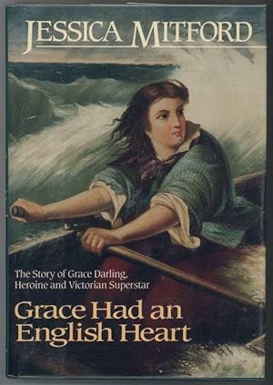 Seller image for GRACE HAD AN ENGLISH HEART The Story of Grace Darling, Heroine and Victorian Superstar for sale by Windy Hill Books