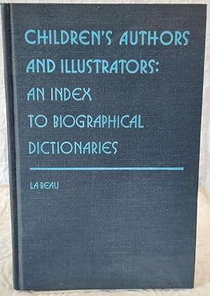 CHILDREN'S AUTHORS AND ILLUSTRATORS: AN INDEX