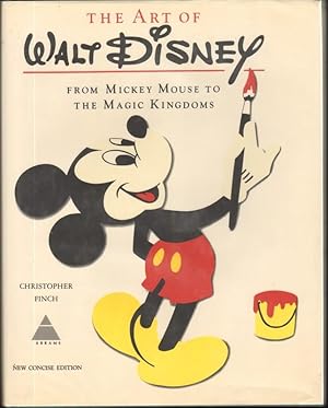 THE ART OF WALT DISNEY FROM MICKEY MOUSE TO THE MAGIC KINGDOMS