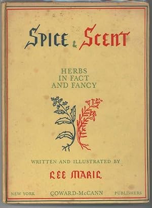 SPICE & SCENT Herbs in Fact and Fancy.