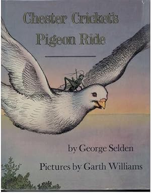 Seller image for CHESTER CRICKET'S PIGEON RIDE for sale by Windy Hill Books