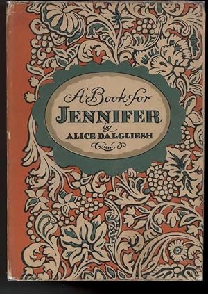 Seller image for A BOOK FOR JENNIFER A Story of London Children in the 18th c. and of Mr. Newbery's Juvenile Library. for sale by Windy Hill Books