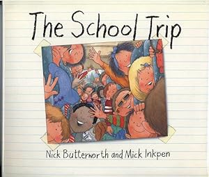 THE SCHOOL TRIP.