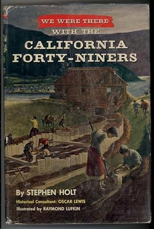 Seller image for WE WERE THERE WITH THE CALIFORNIA FORTY-NINERS. for sale by Windy Hill Books