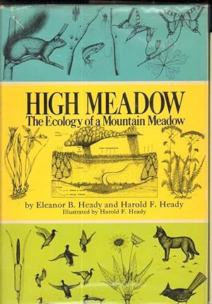 Seller image for HIGH MEADOW The Ecology of a Mountain Meadow for sale by Windy Hill Books