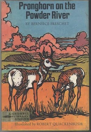 Seller image for PRONGHORN ON THE POWDER RIVER. for sale by Windy Hill Books