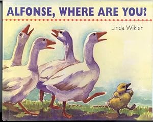 Seller image for ALFONSE, WHERE ARE YOU? for sale by Windy Hill Books