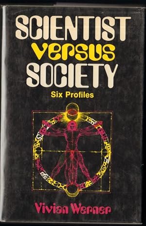 Seller image for SCIENTIST VERSUS SOCIETY SIX PROFILES for sale by Windy Hill Books