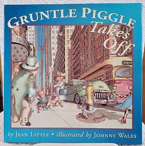 GRUNTLE PIGGLE TAKES OFF
