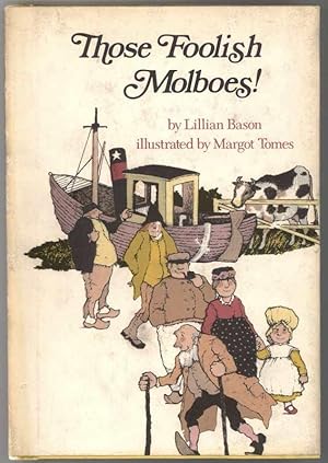 Seller image for THOSE FOOLISH MOLBOES! for sale by Windy Hill Books