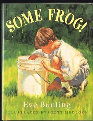Seller image for SOME FROG! for sale by Windy Hill Books