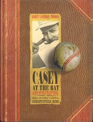 Seller image for CASEY AT THE BAT A Ballad of the Republic Sung in the Year 1888 for sale by Windy Hill Books