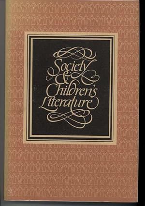 Seller image for SOCIETY & CHILDREN'S LITERATURE. for sale by Windy Hill Books