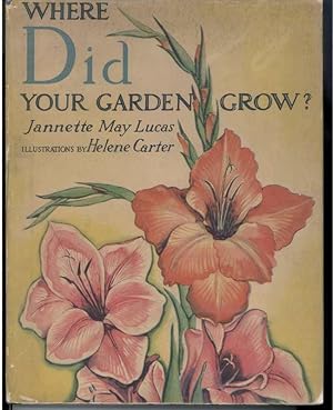 Seller image for WHERE DID YOUR GARDEN GROW? for sale by Windy Hill Books