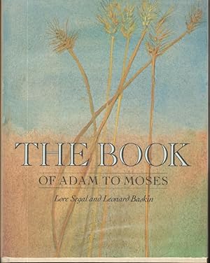 Bild des Verkufers fr THE BOOK OF ADAM TO MOSES zum Verkauf von Windy Hill Books